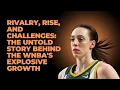 Rivalry Rise and Challenges The Untold Story Behind the WNBA s Explosive Growth