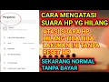 Download Lagu CARA MENGATASI SUARA HP YG HILANG . ATASI SUARA HP HILANG TIBA TIBA LAKUKAN INI TANPA RESET HP .