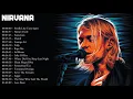 Download Lagu Greatest Hits Nirvana Songs Collection - Top Hits Nirvana Music Playlist Ever