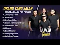 Download Lagu LUVIA BAND - ORANG YANG SALAH - PATAH HATI - LELAH DAN KALAH || LAGU POP INDO PALING POPULER