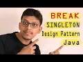 Singleton no more How to break Singleton design pattern in Java