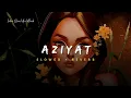 Download Lagu Aziyat - Pratyush Dhiman Song | Slowed And Reverb Lofi Mix