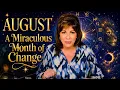 August 2026 All Zodiac Signs Tarot Reading A Miraculous Month of Change