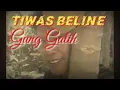 Download Lagu tiwads beline gung aji galih. lagu bali kenangan