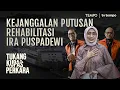 Lagu Cerita di Balik Putusan Rehabilitasi Ira Puspadewi | Tukang Kupas Perkara