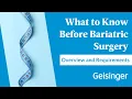 Bariatric Surgery Overview and Patient Requirements