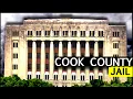 Chicago s Most Dangerous Jail Complex Cook County Jail
