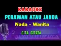 Download Lagu PERAWAN ATAU JANDA - KARAOKE Nada Wanita | Cita Citata, HD