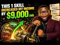 This 1 Skill Increased My Income By 9
