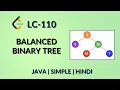 Balanced Binary Tree Leetcode 110 Java-Hindi