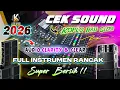 Lagu CEK SOUND DANGDUT KOPLO FULL BASS GLERR TERBARU TAHUN 2026 | FULL INSTRUMENT RANCAK AUDIO CLARITY