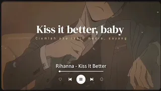 kiss it better rihanna amapiano remix tiktok lyrics terjemahan what are you willing to do