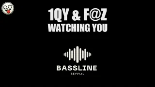 Download 1QY \u0026 F@Z - Watching You / Iqy \u0026 Faz / BASSLINE NICHE 4x4 HOUSE / Bassline Revival MP3