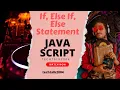 CLASS-5 IF ELSE IF ELSE STATEMENT CONDITIONAL STATEMENT IN JAVASCRIPT Techtalk2004