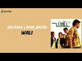 Wali - Sayang lahir batin || Lirik lagu