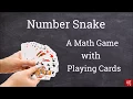 Number Snake--A math game with playing cards