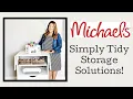 Michaels Simply Tidy Storage Solutions