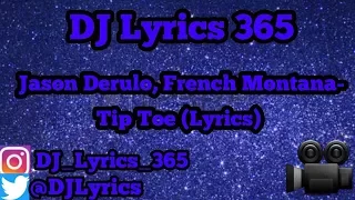 Download Jason Derulo, French Montana- Tip Toe (Lyrics) MP3