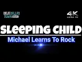 Download Lagu Sleeping Child - Michael Learns To Rock (karaoke version) 