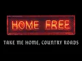 Download Lagu John Denver - Take Me Home, Country Roads (Home Free Cover) (Official Music Video)