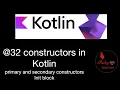 32 Secondary constructor and init block in Kotlin Kotlin Lesson in Myanmar Language