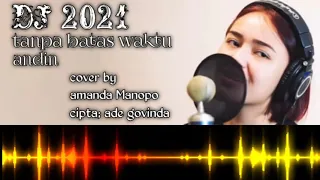 Download dj tanpa batas waktu viral 2021 cover amanda manopo official vidio music MP3