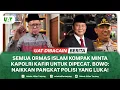 Download Lagu SEMUA ORMAS ISLAM KOMPAK MINTA KAPOLRI KAFIR UNTUK DIPECAT. BOWO: NAIKKAN PANGKAT POLISI YANG LUKA!