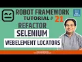 Robot Framework Tutorial - Refactor Selenium Webelement Locators