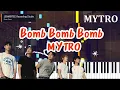 Download Lagu MYTRO 'Bomb Bomb Bomb' Piano Cover