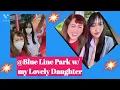 Blue Line Park w/ my Lovely Daughter| Sigrid Nueva