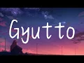ぎゅっと Gyutto - Mosawo もさを | Lyrics Video | Lyrics Anime #lyrics