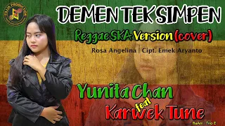 Download DEMEN TEK SIMPEN (cover) | REGGAE SKA | YUNITA CHAN ft KARWEK TUNE | ROSA ANGELINA MP3