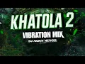 Download Lagu KHATOLA 2 ( VIBRATION MIX ) VIBE BASS ||  DJ ARJUN MUNGEL..