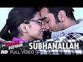 "Subhanallah" Full Video Song | Yeh Jawaani Hai Deewani | Pritam | Ranbir Kapoor, Deepika Padukone