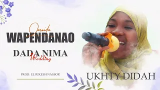 ukhty dyda wapendanao 2025 ahlumtanganaukhtydyda9154 255 773 611 717 produced by elrikesh nassor