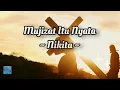 Download Lagu MUJIZAT ITU NYATA - NIKITA (LIRIK)