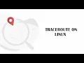 Traceroute on Linux