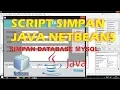 Membuat Tombol Simpan di Java Netbeans Simpan Database Mysql
