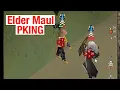 ELDER MAUL OSRS PKING pt 1