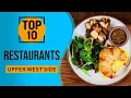 Top 10 Best Restaurants in Upper West Side New York City