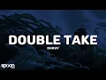 Download Lagu dhruv – double take (Lyrics)