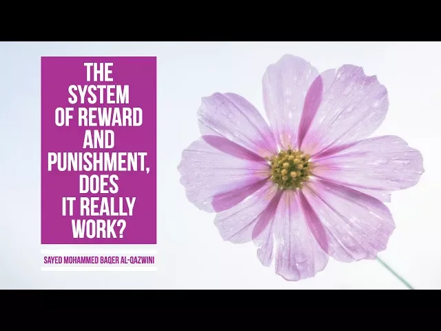 ⁣The System of Reward and Punishment, Does it Really Work? - Sayed Mohammed Baqer Al-Qazwini