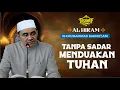Download Lagu Kadang tidak sadari, kita merasa sudah menjadi Hamba Allah, tetapi prakteknya justru menduakan-Nya