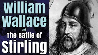William Wallace and the Battle of Stirling Bridge, 1297