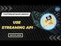 Salesforce Trailhead - Use Streaming API