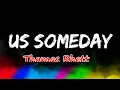 Thomas Rhett - Us Someday (Lyrics)