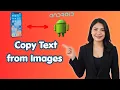 How to copy text from images on your Android phone 2026