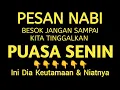 Download Lagu PESAN NABI Besok puasa senin! Jangan tinggalkan – Ini Keutamaan \u0026 Niatnya