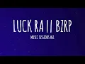 Download Lagu Luck Ra || BZRP Music Sessions #61 (Letra/Lyrics) MP3
