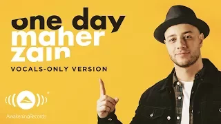 Download Maher Zain - One Day | ماهر زين | (Vocals Only - بدون موسيقى) | Official Lyric Video MP3